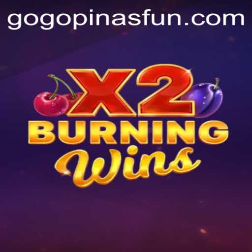 Discover the Thrilling World of 'BurningWinsX2': A Game Changer in the Digital Arena with GOGOPINAS
