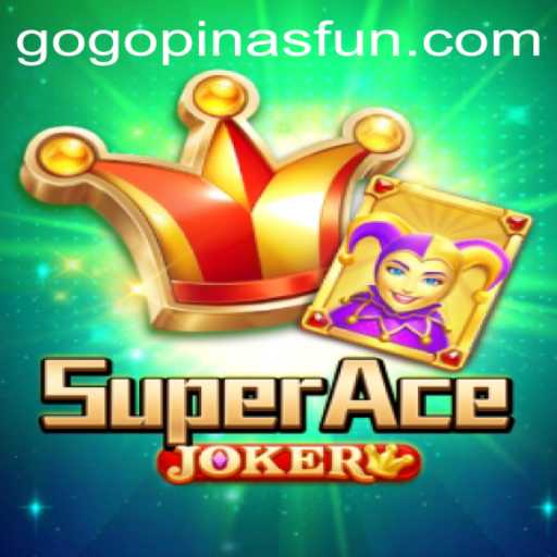 Unveiling SuperAceJoker: A Revolutionary Game Adventure with the GOGOPINAS Phenomenon