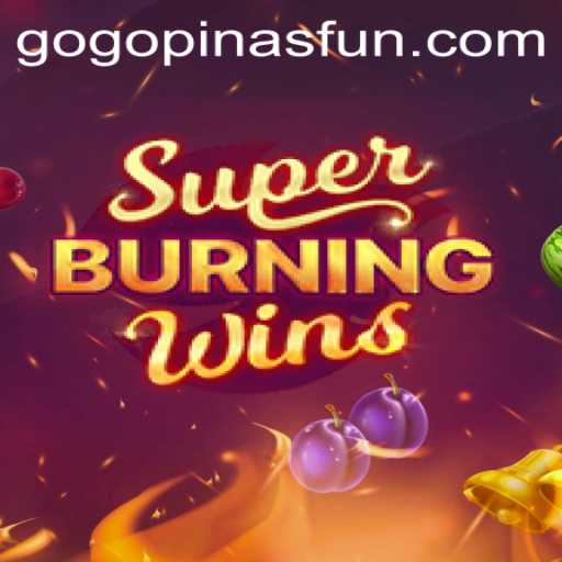 Exploring the Thrills of SuperBurningWins and the Exciting Keyword GOGOPINAS